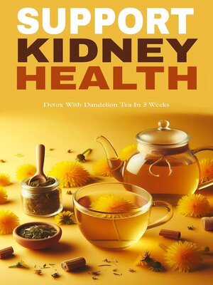 cover image of Support kidney health with dandelion tea
